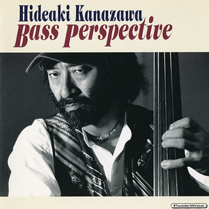 Kanazawa Hideaki/Bass Perspective