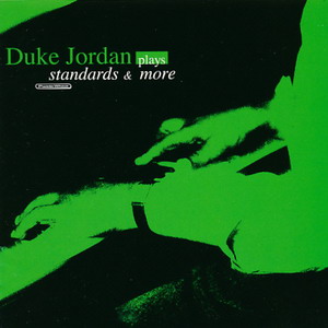 Duke Jordan/Plays Standards & More